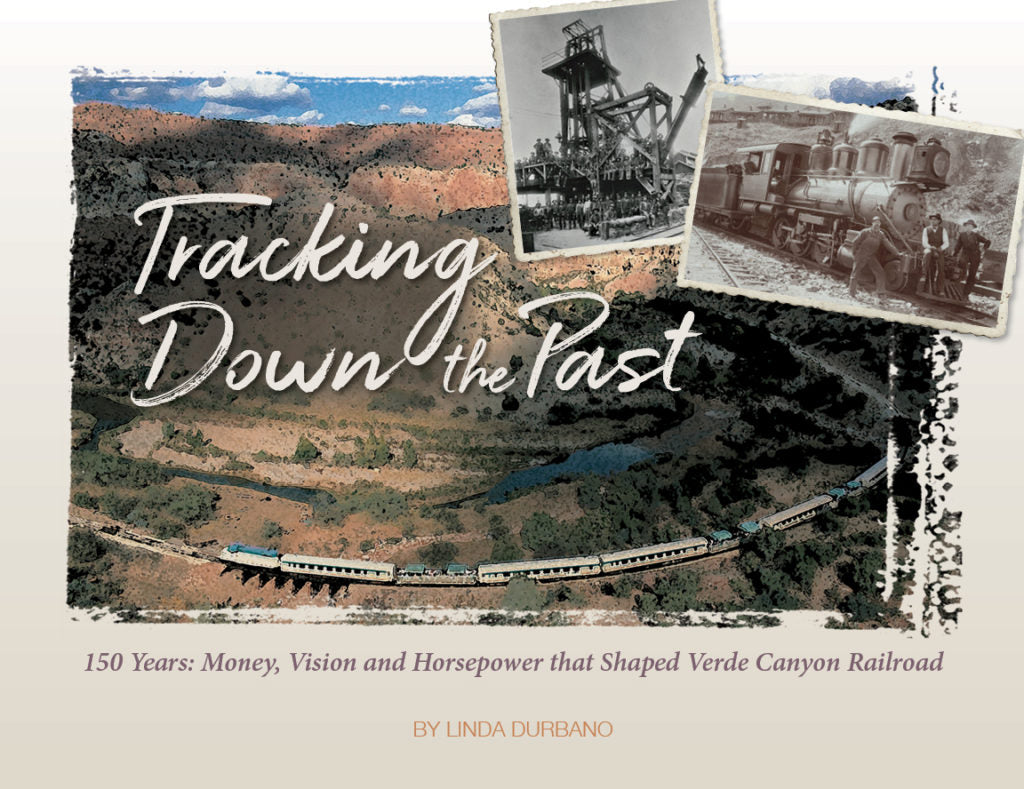 Tracking Down The Past- The Verde Canyon Railroad story